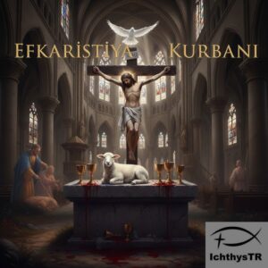 Mesih İsa Efkaristiya mevcut bulunuyor.